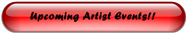 Upcoming Artist Events!!